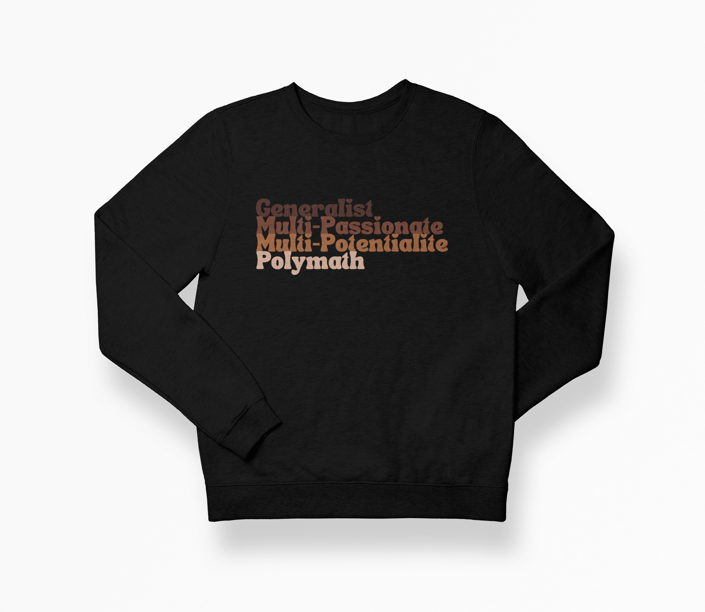 Generalist, Multi-Pass, Multi-Potent, Polymath Crewneck