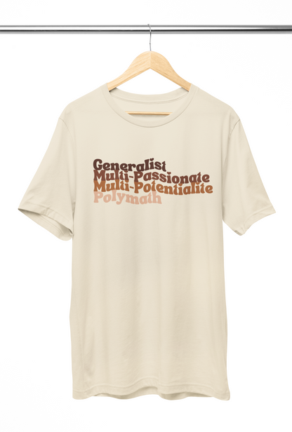 Generalist, Multi-Pass, Multi-Potent, Polymath Shirt